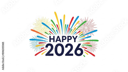 New Year 2026 Celebration: A vibrant and colorful design celebrates the upcoming year, featuring 'HAPPY 2026' with festive fireworks radiating joy and anticipation for a fresh start. 
