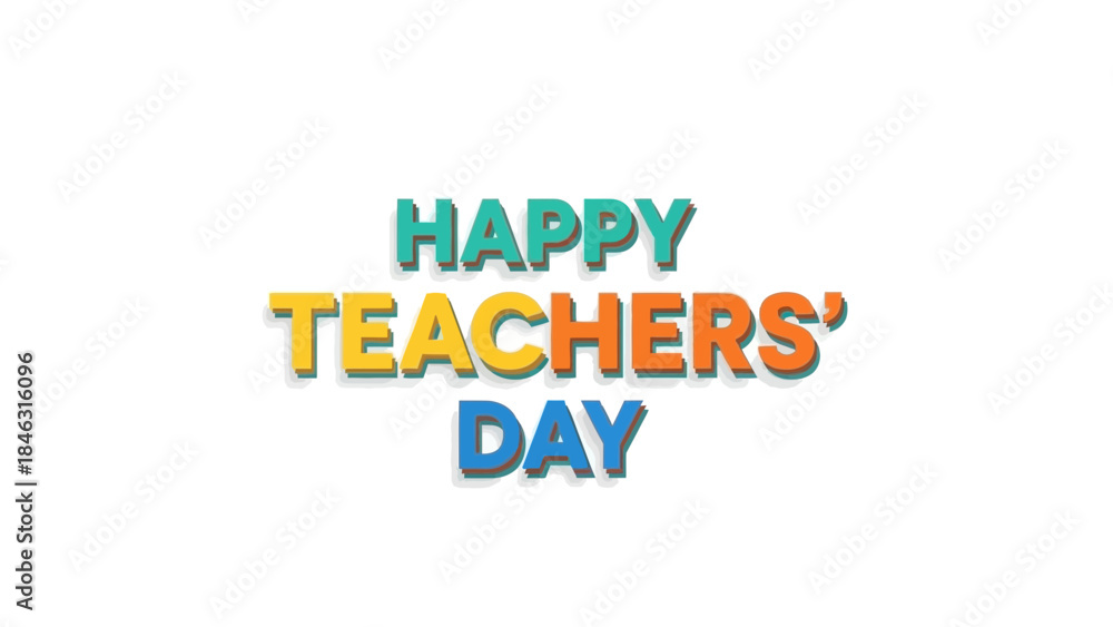 Obraz premium Vibrant multicolor happy teachers' day text on white background for education celebration