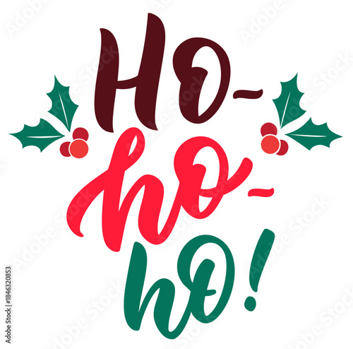 Ho Ho Ho Christmas Lettering — Holiday Typography with Holly Leaves and Berries
