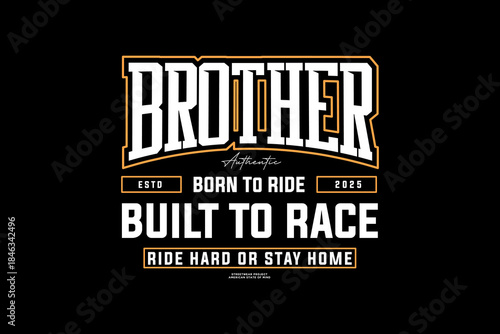 Brotherhood Born to Ride Built to Race Apparel Design