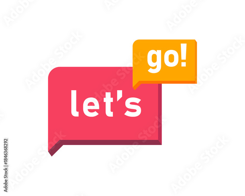 Graphic illustration of two colorful speech bubbles with 'let's' and 'go!' on a white background, with a flat design and bold typography.