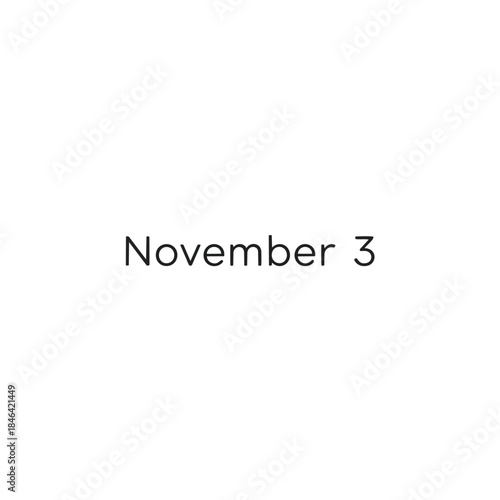 A clear and concise digital representation of November 3rd, precisely marking the third day of the eleventh month for calendar-related applications