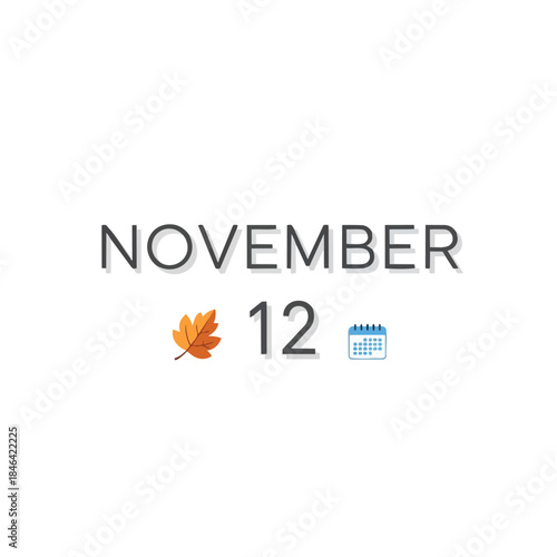 Celebrating the twelfth day of November with a rustic autumn leaf graphic and a subtle calendar icon, marking a special date during the beautiful