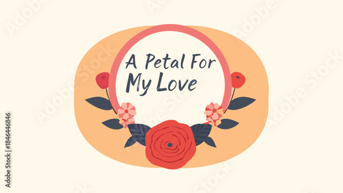 Rose themed frame with floral decorations and text space for love messages or romantic greetings in a soft peach background