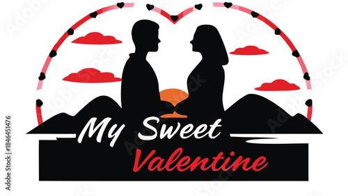 Couple in love silhouetted against a romantic sunset background, my sweet valentine text overlay, graphic design for valentine's