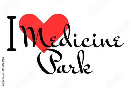 I love Medicine Park, city of United States. Hand drawn letters with red heart. Vector illustration lettering, modern design