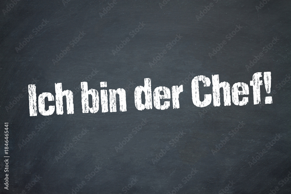 Obraz premium Ich bin der Chef!