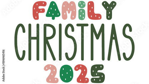 Family Christmas 2025 festive holiday greeting