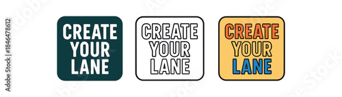 lettering three text only designs with phrase create your lane