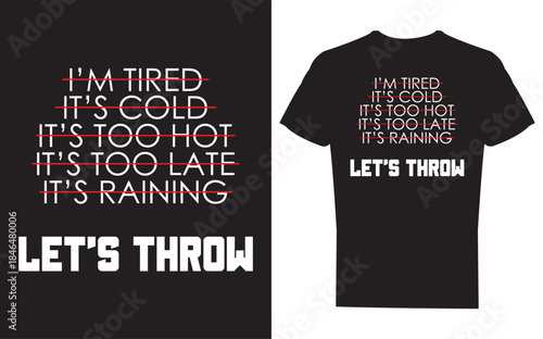 Black tshirt with humorous motivational quote design on