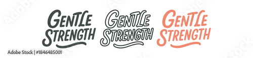 lettering three text only designs with phrase gentle strength only