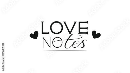 Black and white typography design with love notes and hearts for romantic messages and sentiments