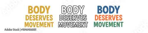 lettering three text only designs with phrase body deserves movement