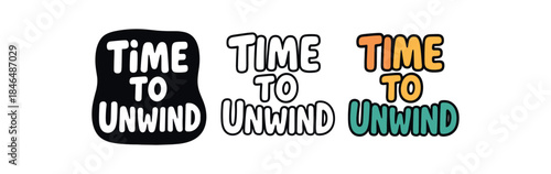 lettering three text only designs with phrase time to unwind