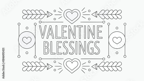 Valentine blessings, heart and arrow design, textured ink lettering, festive border, love symbol
