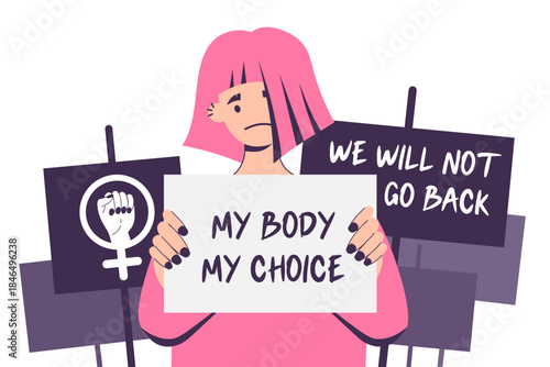 Women's protest pro-choice activists woman holding signs My Body My Choice,  placards supporting abortion rights at protest rally demonstration.