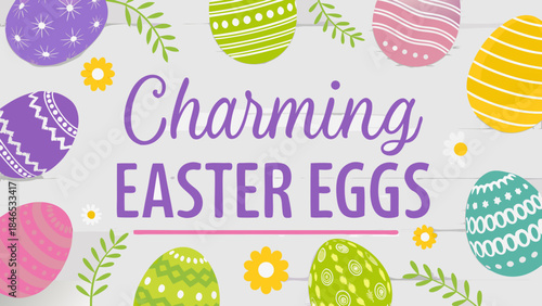 Vibrant Easter eggs with charming floral patterns and leaves