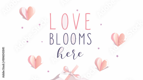Soft pastel illustration with floating paper hearts and love blooms here text