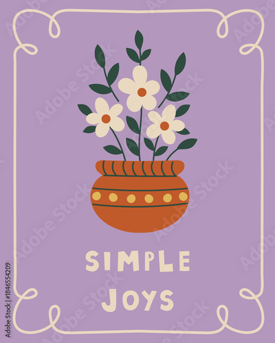 Simple Living Quote Poster with Flower. Hand drawn Minimal Vintage Typography Banner with Motivational Phrase Plant Pot and Elegant Curly Frame. Trendy vector artwork