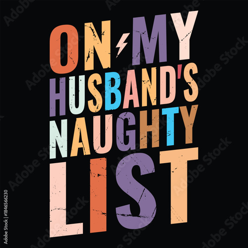 Schilderij op canvas On My Husband's Naughty List