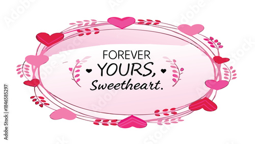 Hand drawn abstract circular wreath of hearts with sweetheart message for valentine's day or love themed projects in pink and red