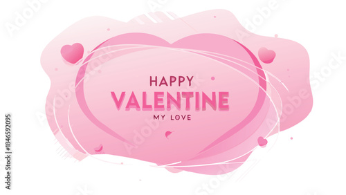 Bright pink gradient heart with gentle pastel abstract design and happy valentine my love text on white background