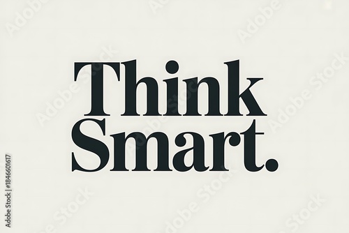 Inspirational phrase Think Smart in bold black letters on beige
