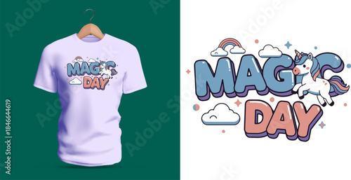 A dreamy T-shirt design featuring the phrase “Magic Day” with a cute unicorn, clouds, stars, and soft pastel letters. The gentle shapes, adorable fantasy icons, and bright rounded text