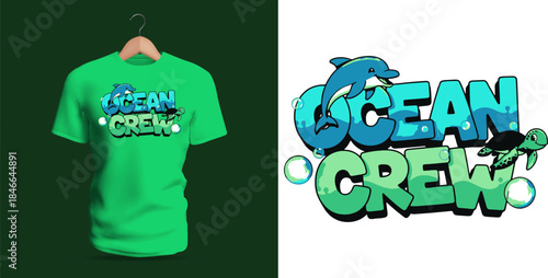 A lively T-shirt design showing the phrase “Ocean Crew” decorated with dolphins, bubbles, waves, and sea-themed cartoon elements. The bright letters, cool aqua palette, and friendly marine shapes