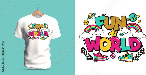 A lively T-shirt design featuring the phrase “Fun World” illustrated with rainbows, stars, planets, sneakers, and cheerful doodle elements. The bold rounded letters, vibrant playful palette, and dynam