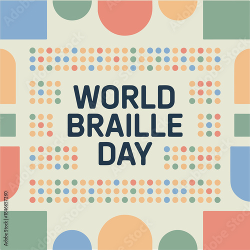 World Braille Day Educational Poster for Inclusive Learning.  World Braille Day Colorful Braille Dot Pattern Design. World Braille Day Accessibility Awareness Vector Poster. 