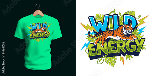 A bold T-shirt design showing the phrase “Wild Energy” with a roaring tiger, jungle leaves, lightning shapes, and thick graffiti-style letters. The bright explosive palette, sharp angles, and fierce