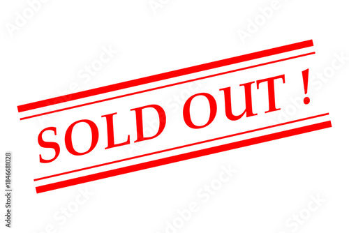 SOLD OUT ! - Red Rubber Stamp with text SOLD OUT ! 
