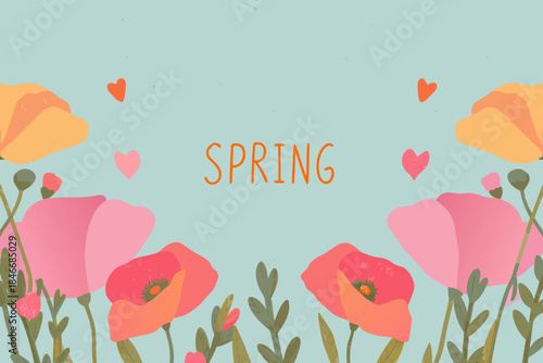 A colorful spring illustration with poppy flowers hearts and the word spring