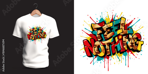 Vector T-shirt graphic of bold graffiti wording “FELL NOTHING,” illustrated with block-style 3D letters, paint drips, and intense color contrasts expressing secrecy, rebellion, and strong street-art