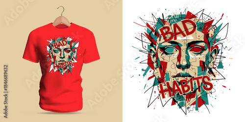 This vector T-shirt features an abstract portrait combined with bold graffiti-style text reading “Bad Habits.” The face is constructed with geometric fragments, vivid color blocks, splattered paint,