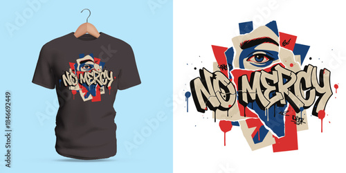 This vector T-shirt features bold graffiti lettering reading “No Mercy,” combined with a stylized eye, layered geometric blocks, dripping paint, and expressive splashes. Thick outlines, rugged texture
