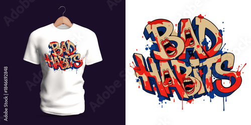 This vector T-shirt showcases bold graffiti lettering reading “Bad Habits,” created with rough brush textures, splattered paint, dripping accents, and overlapping abstract strokes. Vibrant colors