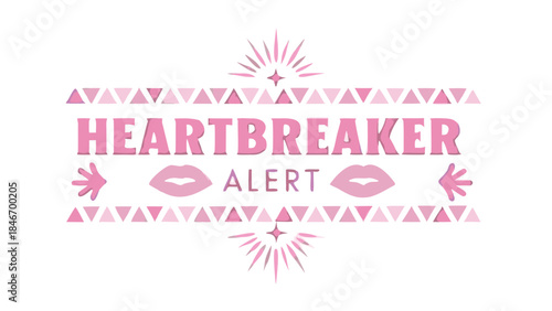 Heartbreaker alert sign with pink and purple gradient lips icon and bold lettering in a fun geometric pattern