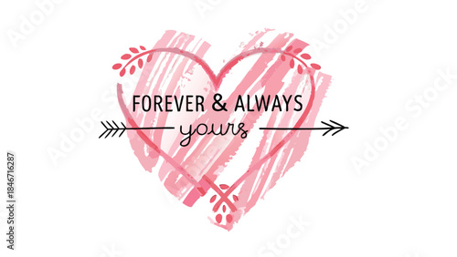 Hand drawn pink heart with arrow and text forever always yours in blush tones on white background