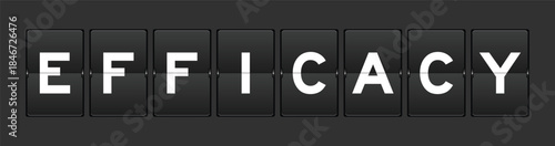 Black color analog flip board with word efficacy on gray background