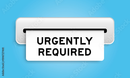 White coupon banner with word urgently required from machine on blue color background