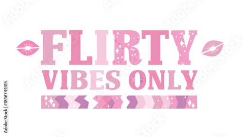 Flirty vibes only sign with pink purple gradient spark letters and lips