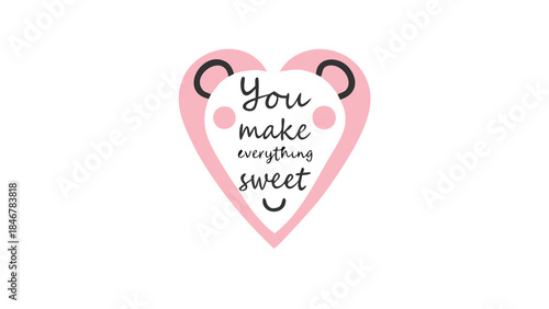 Blushing bear face inside a shimmering pink heart with sweet message