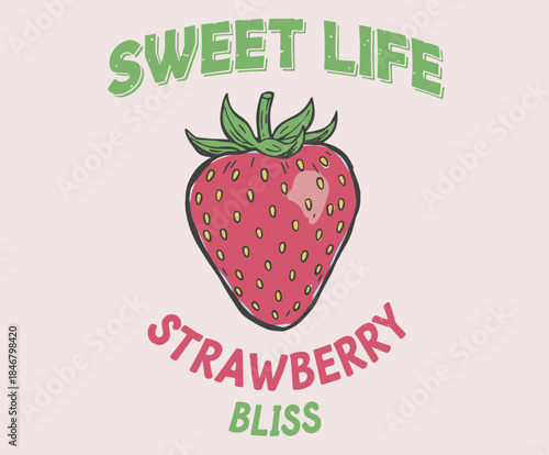 Fresh strawberry fruit print. Berry garden art. You are so berry sweet. Feeling berry mood. Sweet and juicy strawberry t shirt artwork. Sweet berry fruit club print design. Eat more strawberry.