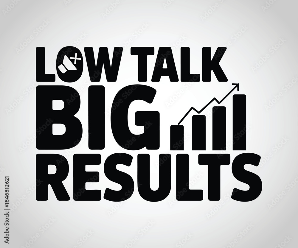 Obraz premium Low talk big results text with graph and megaphone icon typography graphic