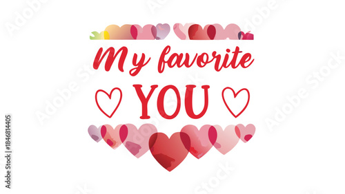Watercolor pink haze background with floating multilayer hearts and my favorite you text