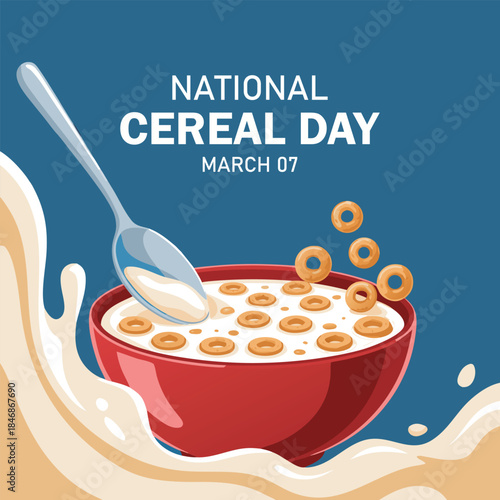 National Cereal Day. A bowl of cereal and a spoon. Cards, banners, posters, social media and more. Blue background and white milk.