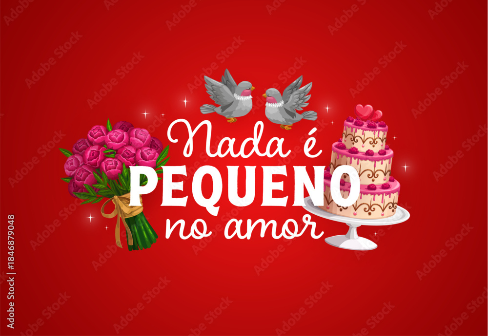 Fototapeta premium Spanish quote nada e pequeno no amour Valentine's day greeting. Romance party vector phase, love holiday greeting card. Saint Valentine day saying with birds couple, peony bouquet and wedding cake