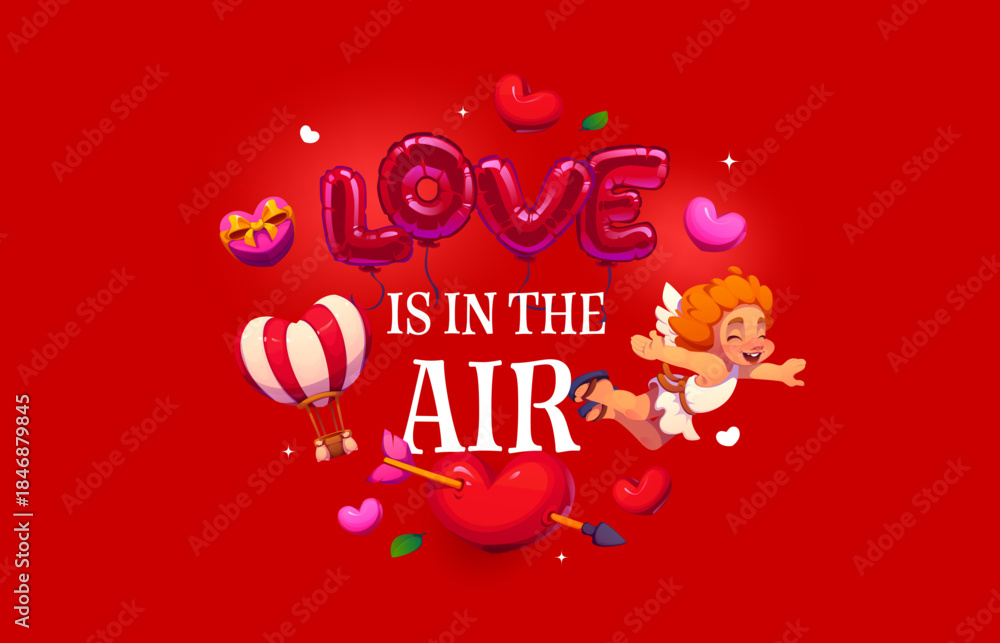 Fototapeta premium Love is in the air Valentine's day quote. Romance celebration vector poster, romantic party quote print. Love holiday banner with cute cupid character, balloon typography and heart pierced with arrow